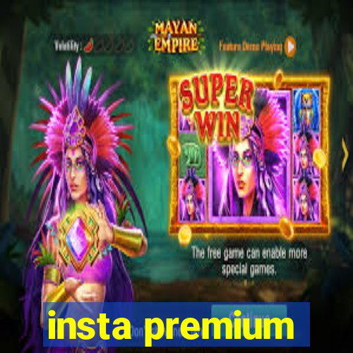 insta premium